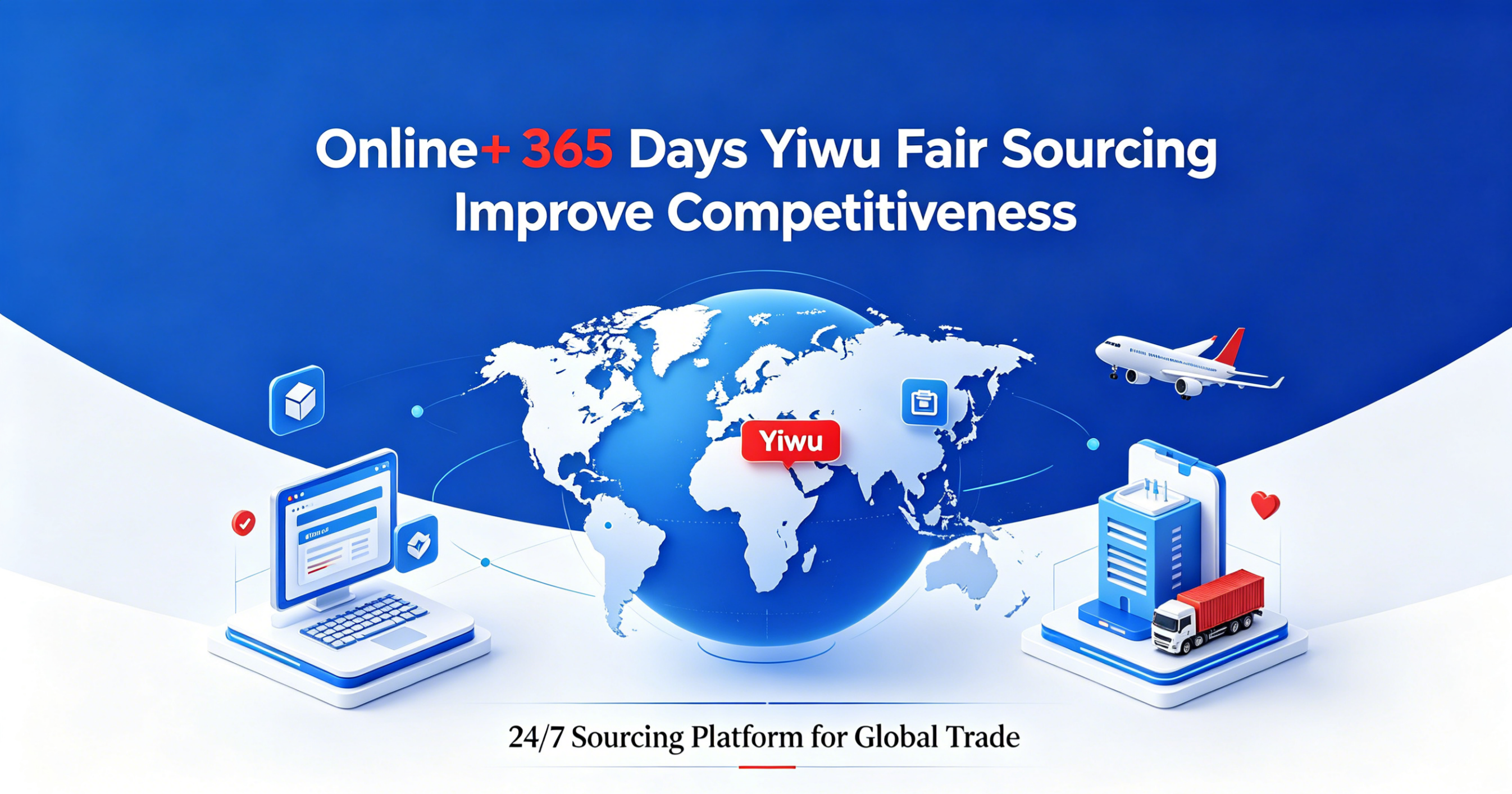 Online+ 365 days Yiwu Fair Sourcing Improve Competitivety